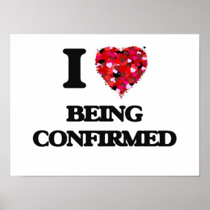 I love Being Confirmed Poster