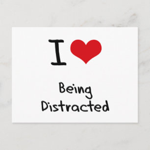 I Love Being Distracted Postcard