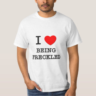 I Love Being Freckled T-Shirt