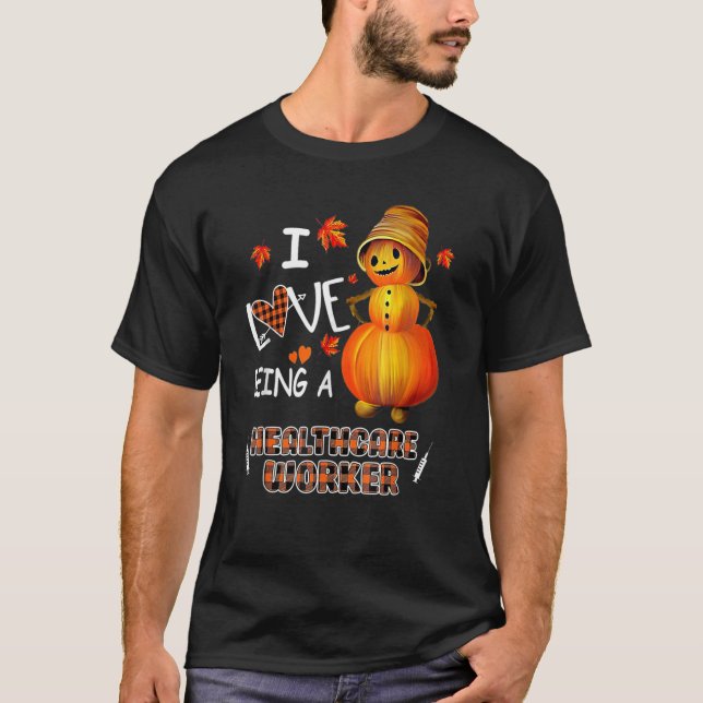 I Love Being Healthcare Worker Proud Nurse Pumpkin T-Shirt (Front)
