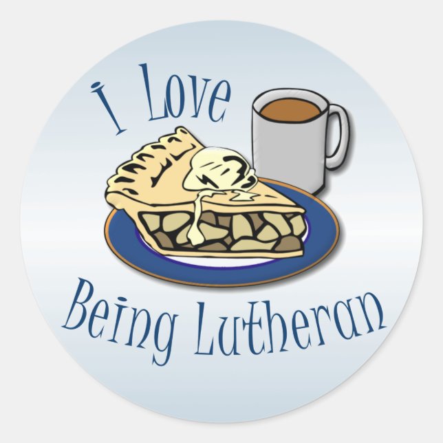 I Love being Lutheran Funny Classic Round Sticker (Front)