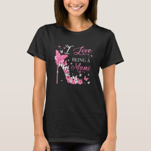 I Love Being Mawmaw High Heel Butterflies Mother's T-Shirt
