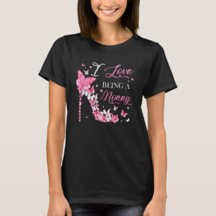 I Love Being Nonny High Heel Butterflies Mother's T-Shirt