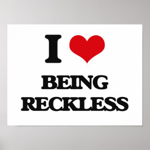 I Love Being Reckless Poster