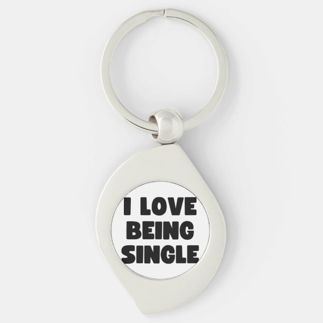 I love being single key ring (Front)