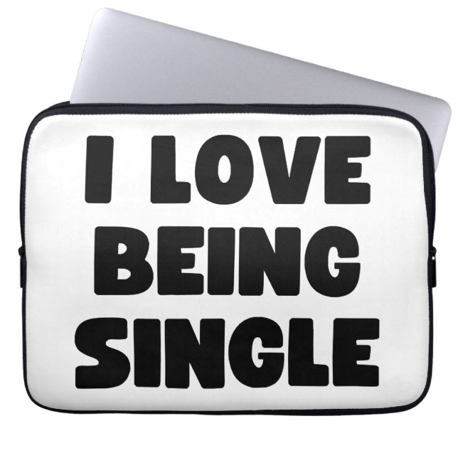 I love being single laptop sleeve (Front)