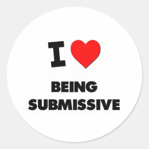 I love Being Submissive Classic Round Sticker