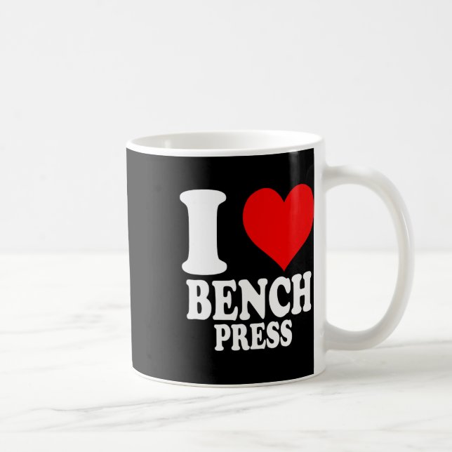 I Love Bench Press 1  Coffee Mug (Right)