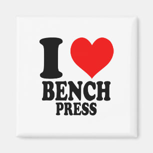 I Love Bench Press  Magnet