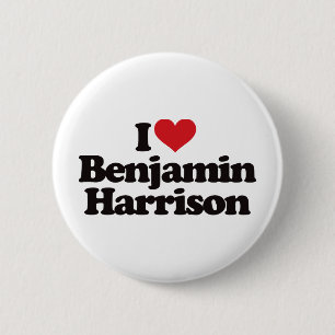 I Love Benjamin Harrison 6 Cm Round Badge
