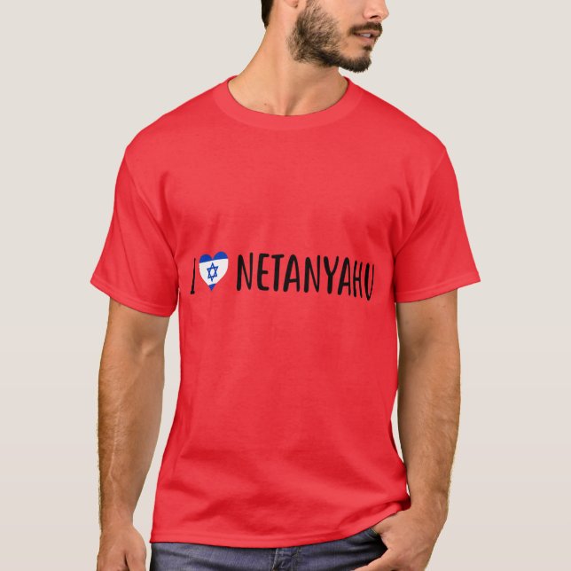 I love Benjamin Netanyahu I heart Benjamin Netanya T-Shirt (Front)