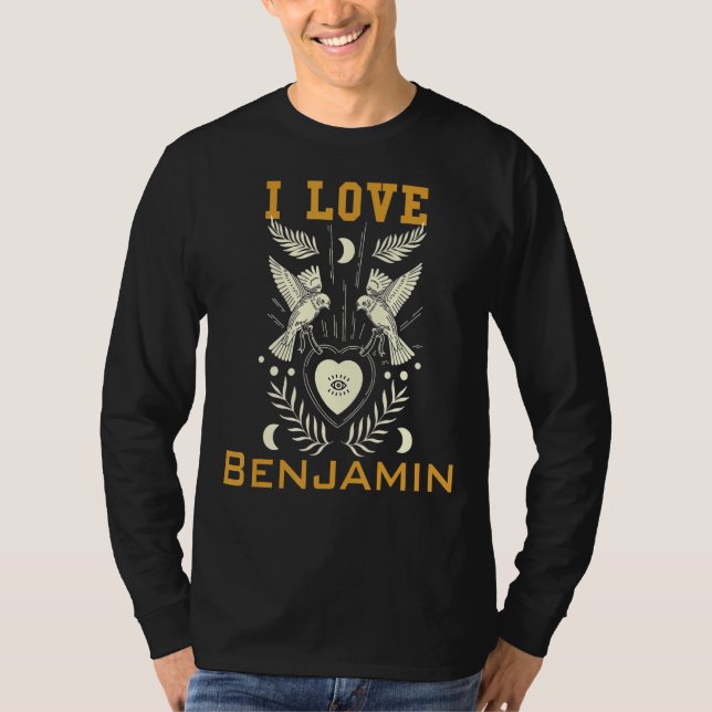 I love Benjamin T-Shirt (Front)