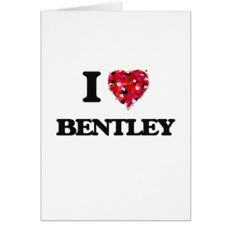 I Love Bentley