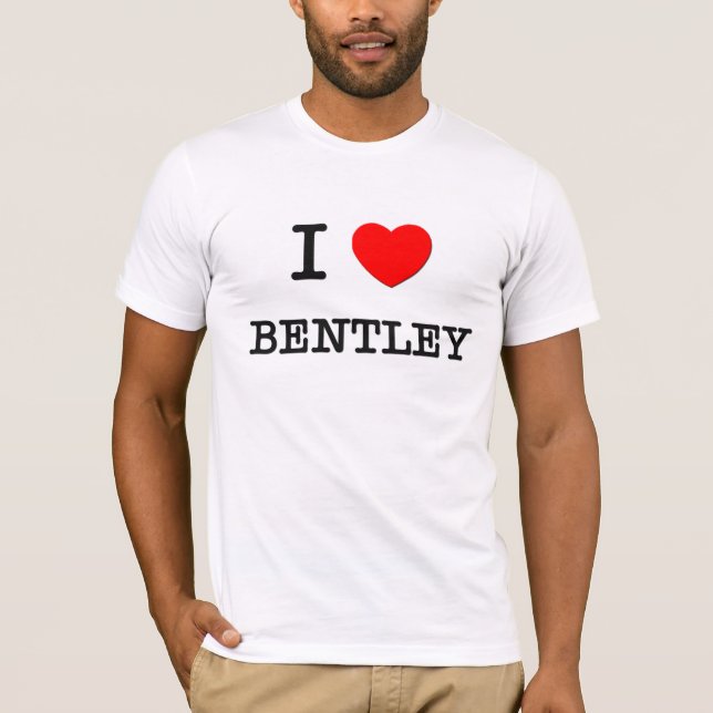 I Love Bentley T-Shirt (Front)