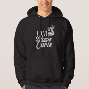 I Love Biceps Curls Muscle Sayings Workout Curl Hoodie