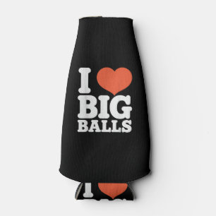 I Love Big Balls, Hetero Women Gay Men Lovers Ball Bottle Cooler