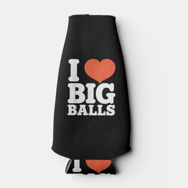 I Love Big Balls, Hetero Women Gay Men Lovers Ball Bottle Cooler (Front)