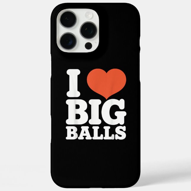 I Love Big Balls, Hetero Women Gay Men Lovers Ball Case-Mate iPhone Case (Back)