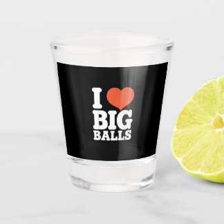I Love Big Balls, Hetero Women Gay Men Lovers Ball Shot Glass
