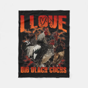 I Love Big Black S Funny Rooster Humour Quote Fleece Blanket