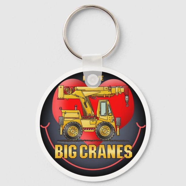 I Love Big Cranes Key Chain (Front)