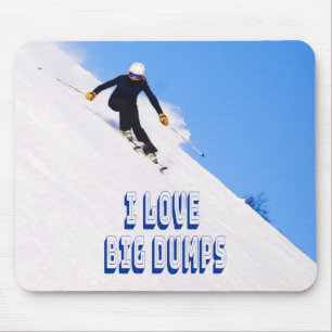 I Love Big Dumps Snow Ski Downhill Mouse Pad