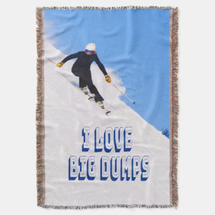 I Love Big Dumps Snow Ski Downhill Throw Blanket