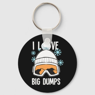 I Love Big Dumps Snowboarder Snowboarding Freestyl Key Ring