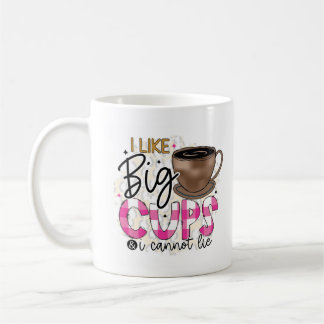 I LOVE BIG MUG CUPS