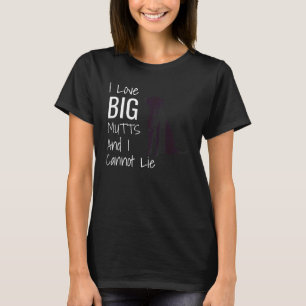 I Love Big Mutts And I Cannot Lie  Dog T-Shirt
