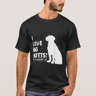 I Love Big Mutts and I Cannot Lie Funny Dog lover T-Shirt