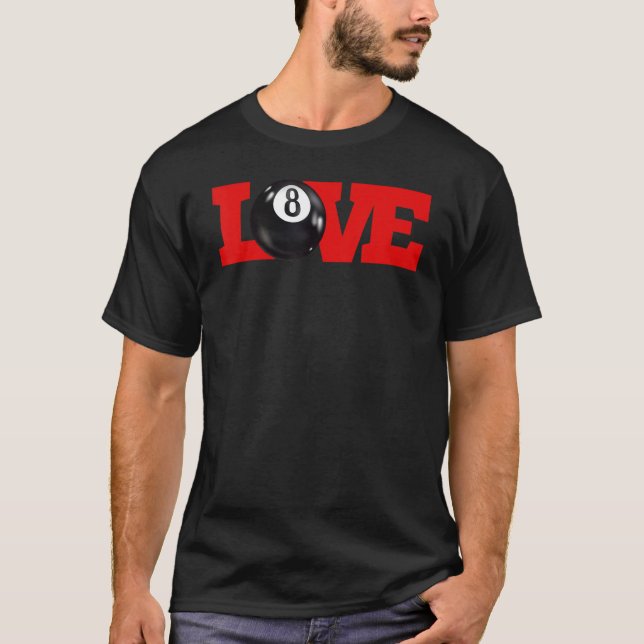 I love billiards 8 ball Pool Player Carom English  T-Shirt (Front)
