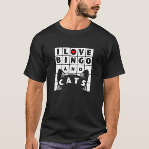 I Love Bingo And Cats Bingo & Cat T-Shirt