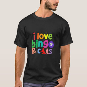 I Love Bingo And Cats Cute Animal Funny Bingo Love T-Shirt