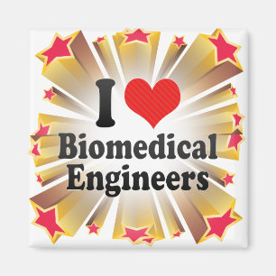 I Love Biomedical Engineers Magnet