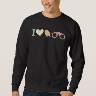 I Love Bird Watching Bird Watcher Birding Birder Sweatshirt