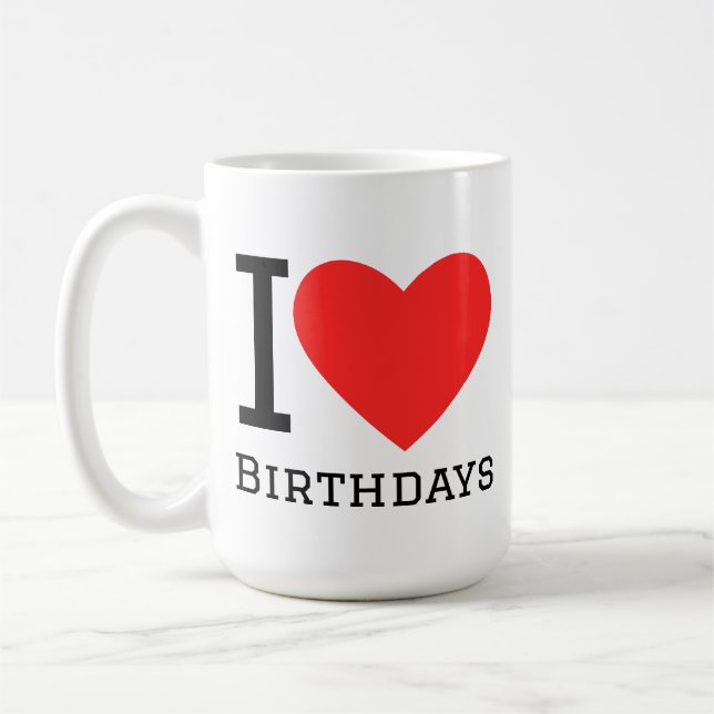 I love birthdays coffee mug (Left)