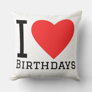 I love birthdays cushion