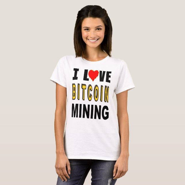 I Love Bitcoin Mining T-Shirt (Front Full)