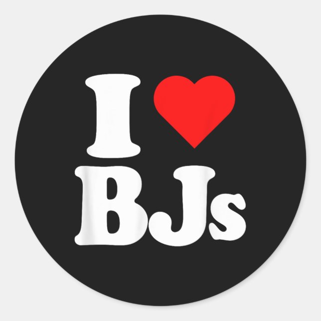 I Love Bjs Heart Funny  Classic Round Sticker (Front)