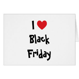 I Love Black Friday