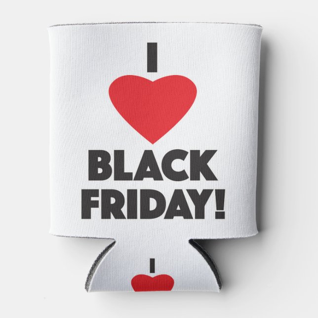 I Love Black Friday! Can Cooler (Front)