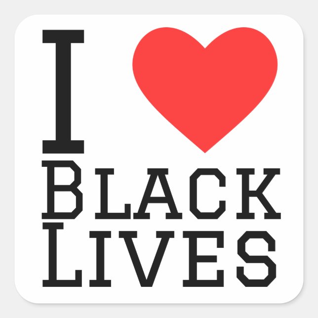 I love black lives square sticker (Front)