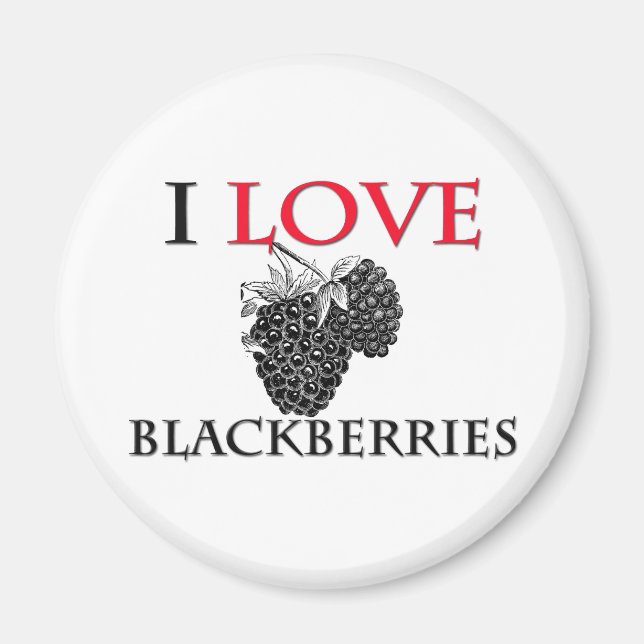 I Love Blackberries Magnet (Front)