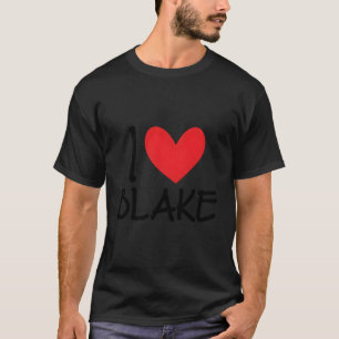 I Love Blake Name Personalised Men Guy Bff Friend T-Shirt
