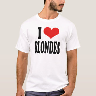 I Love Blondes T-Shirt