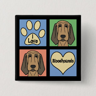 I Love Bloodhounds 15 Cm Square Badge