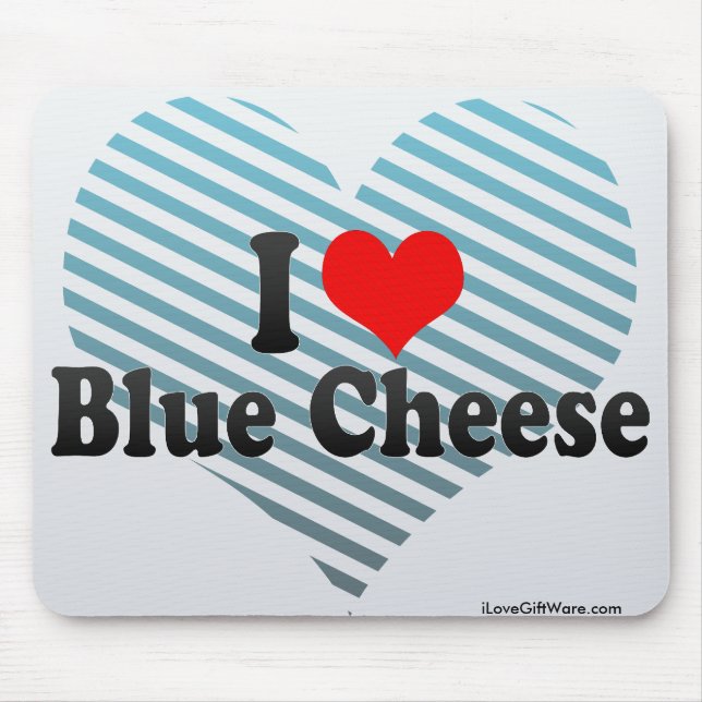 I Love Blue Cheese Mouse Pad (Front)
