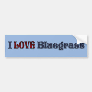 I LOVE BLUEGRASS-BUMPER STICKER