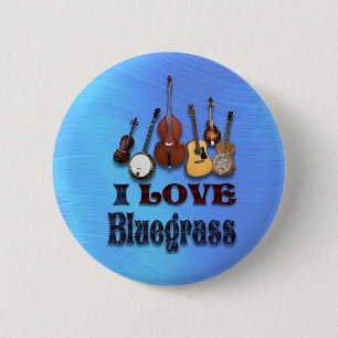 I LOVE BLUEGRASS-BUTTON 6 CM ROUND BADGE